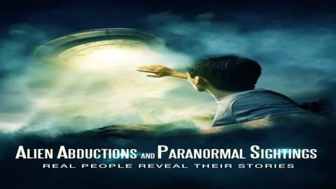 Alien Abductions And Paranormal Sightings Real People Reveal Their Stories (2016)