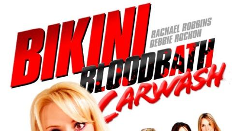 Bikini Bloodbath Carwash (2008)