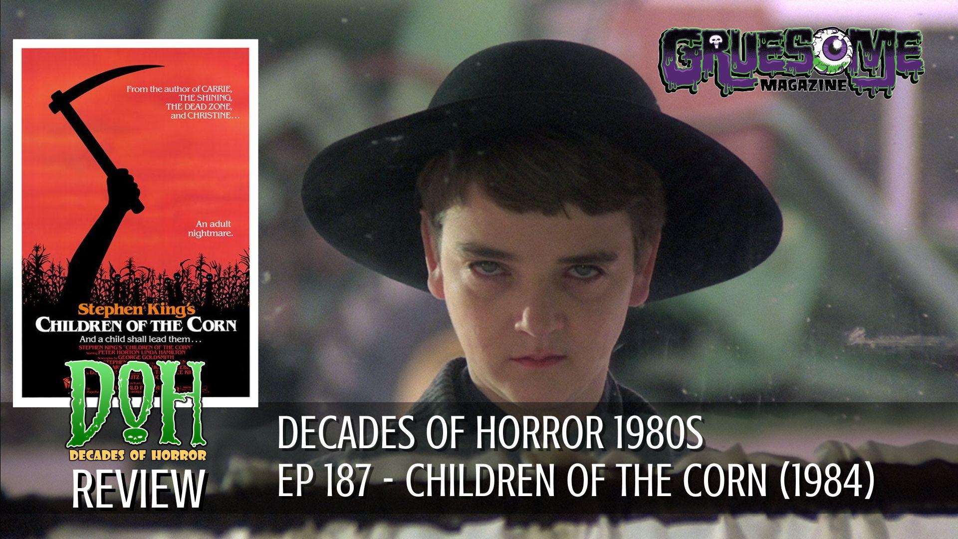 S01E187 Video Review - CHILDREN OF THE CORN