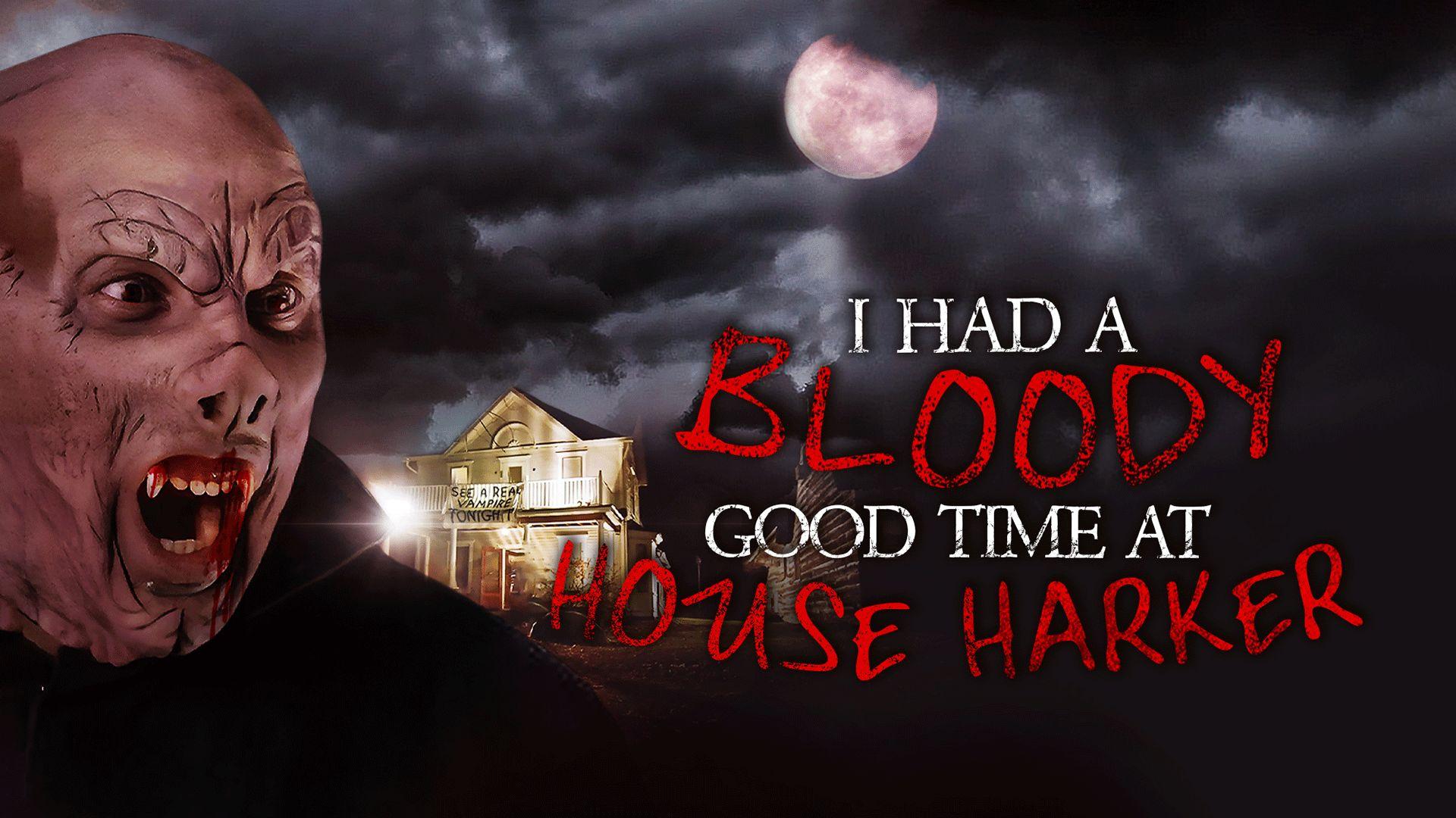 I Had a Bloody Good Time at House Harker (2015)