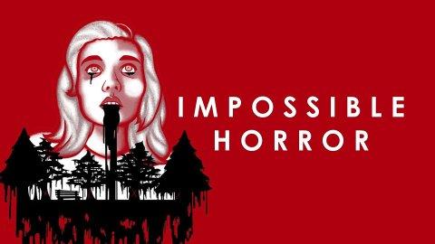 Impossible Horror (2017)