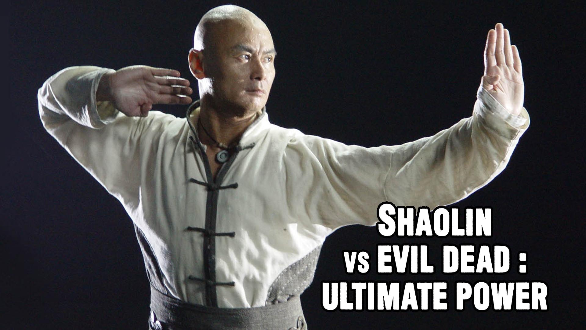 Shaolin vs. The Evil Dead 2: Ultimate Power (2006)